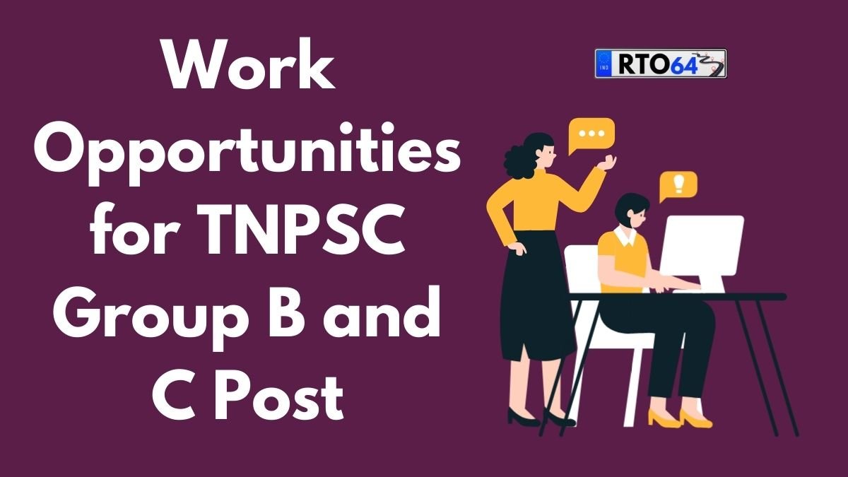 Work Opportunities for TNPSC Group B and C Post