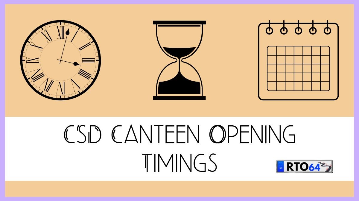 CSD Canteen Opening Timings