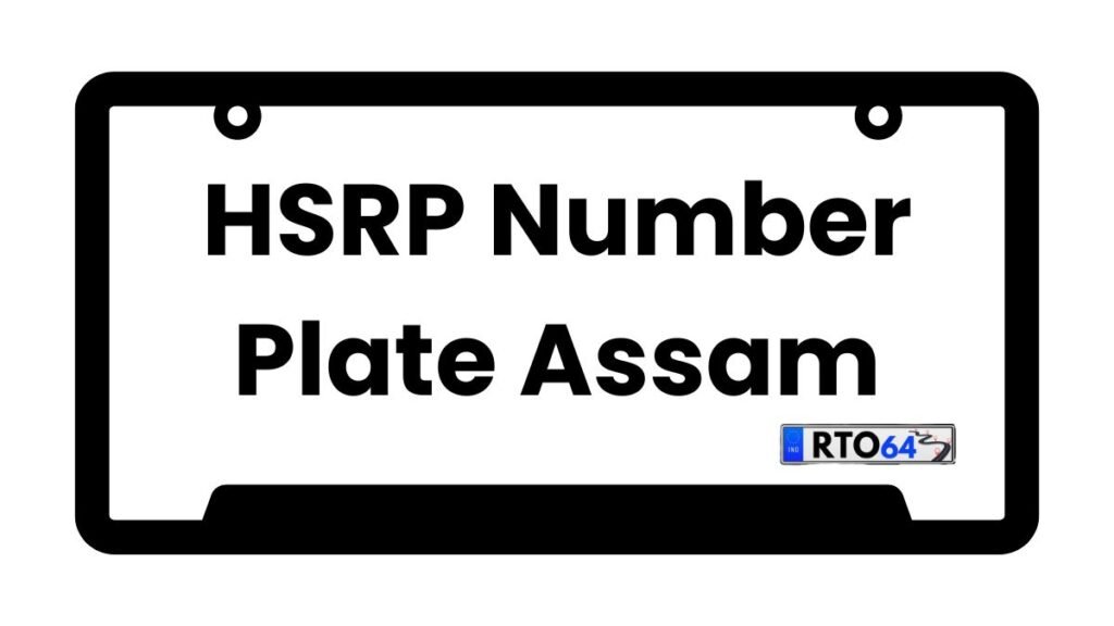 HSRP Number Plate Assam 2025: Apply Online, Last Date - OTT Tamil ...