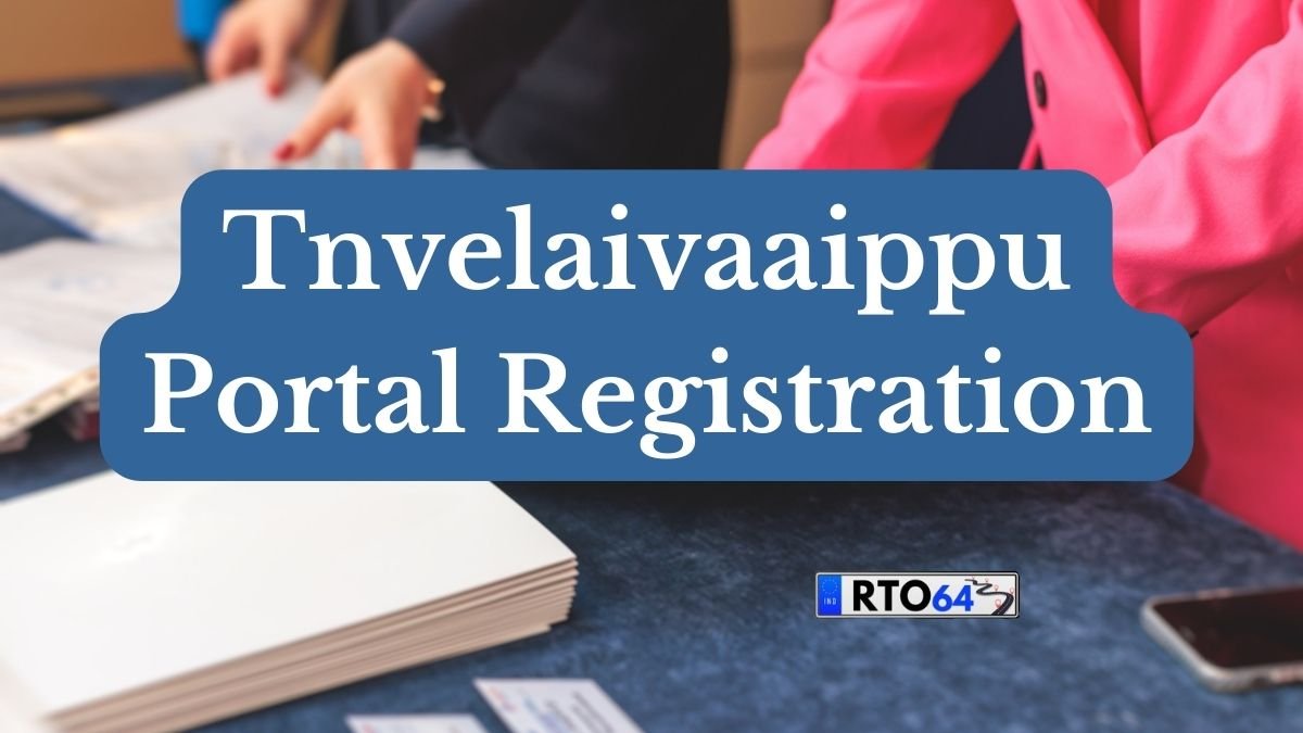 Tnvelaivaaippu Portal Registration