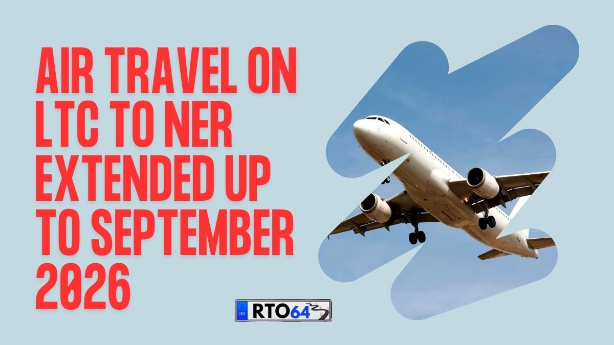 Air Travel on LTC to NER Extended up to September 2026